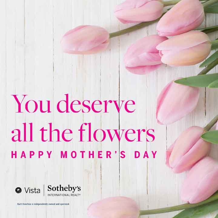 Happy Mother's Day from Vista Sotheby's